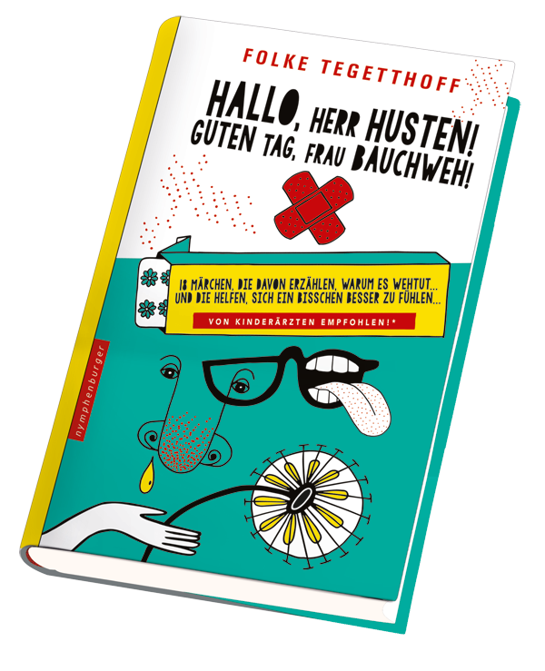 Hallo, Herr Husten! Guten Tag, Frau Bauchweh! Das neue Buch von Bestsellerautor
Folke Tegetthoff